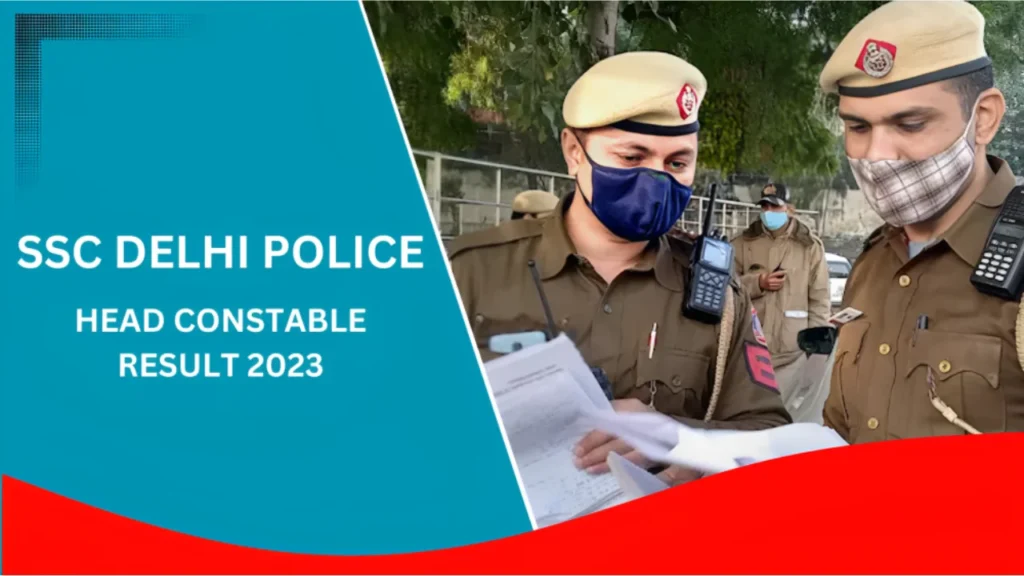 SSC Delhi Police Head Constable Result 2023