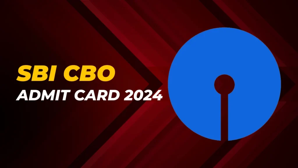 SBI CBO Admit Card 2024