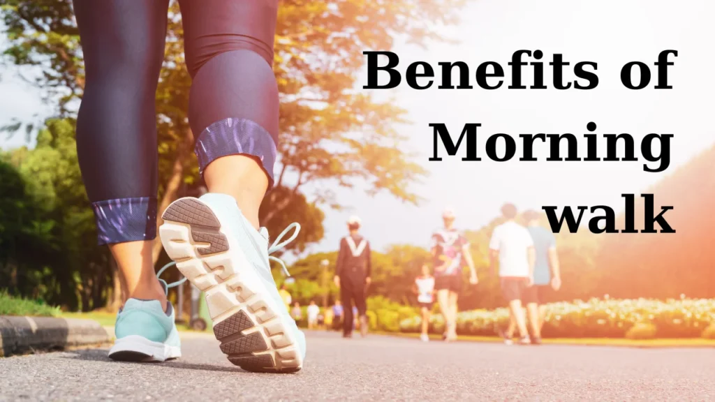 Benefits of Morning walk