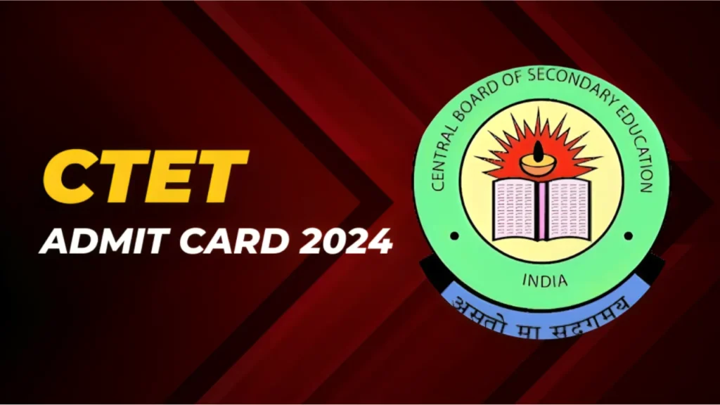 CTET ADMIT CARD 2024