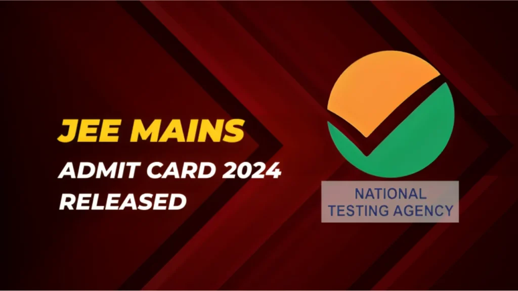 JEE Mains Admit Card 2024 Released