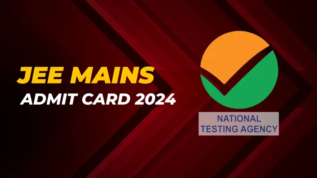 JEE Mains Admit Card 2024