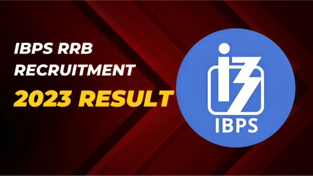 IBPS RRB Recruitment 2023 Result