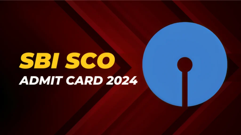 SBI SCO Admit Card 2024