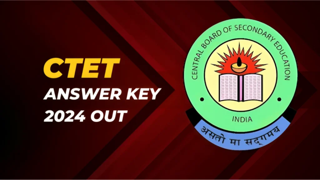 CTET Answer Key 2024 OUT