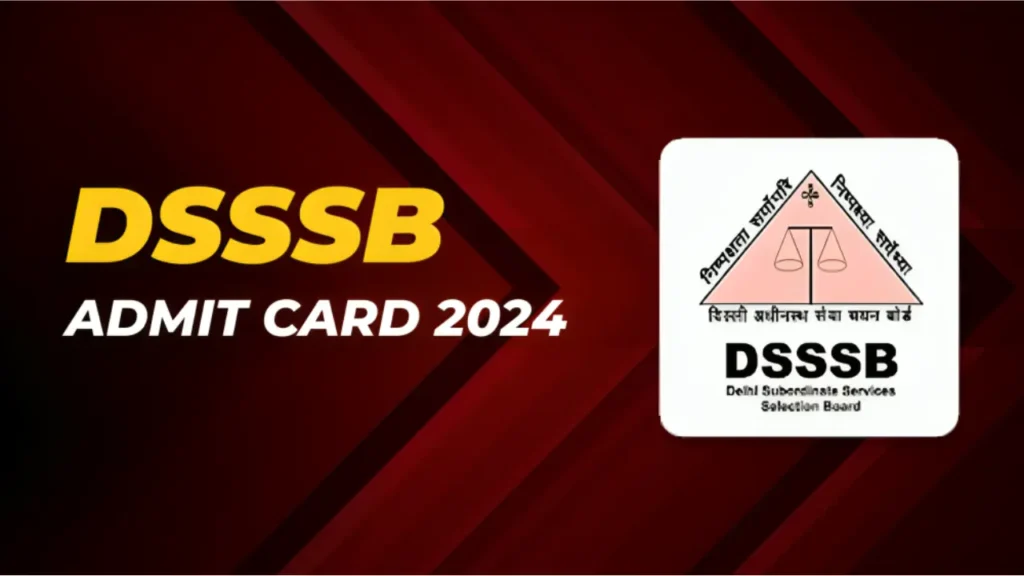 DSSSB Admit Card 2024