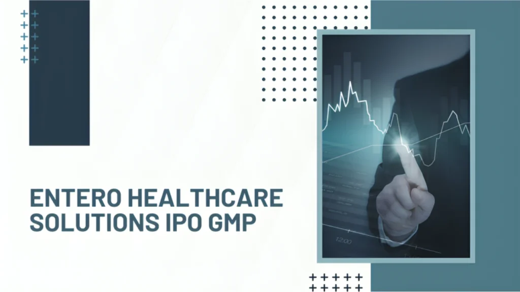 Entero Healthcare Solutions IPO