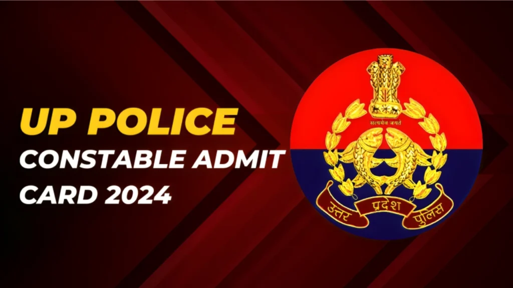 UP Police Constable Admit Card 2024