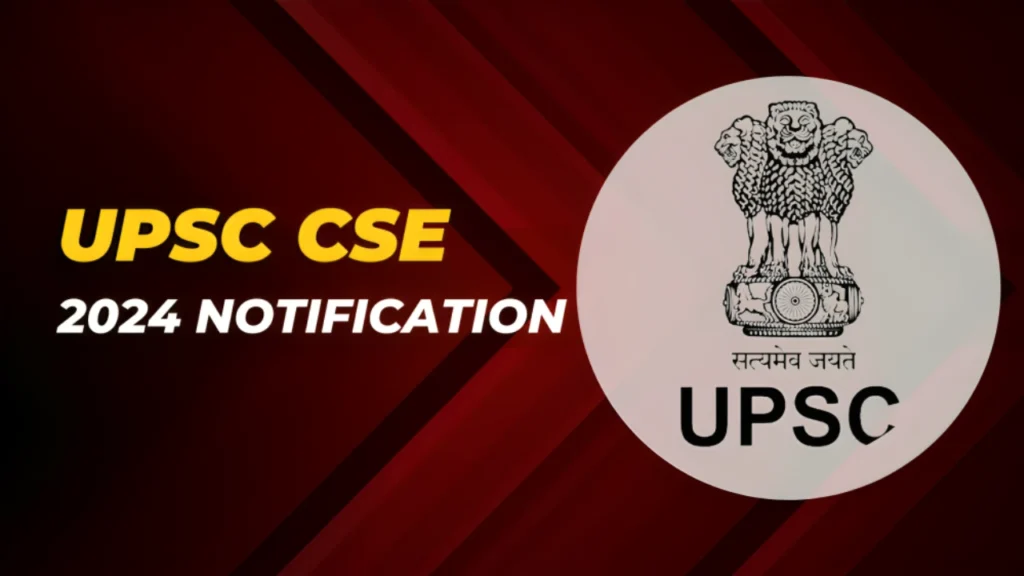 UPSC CSE 2024 Notification