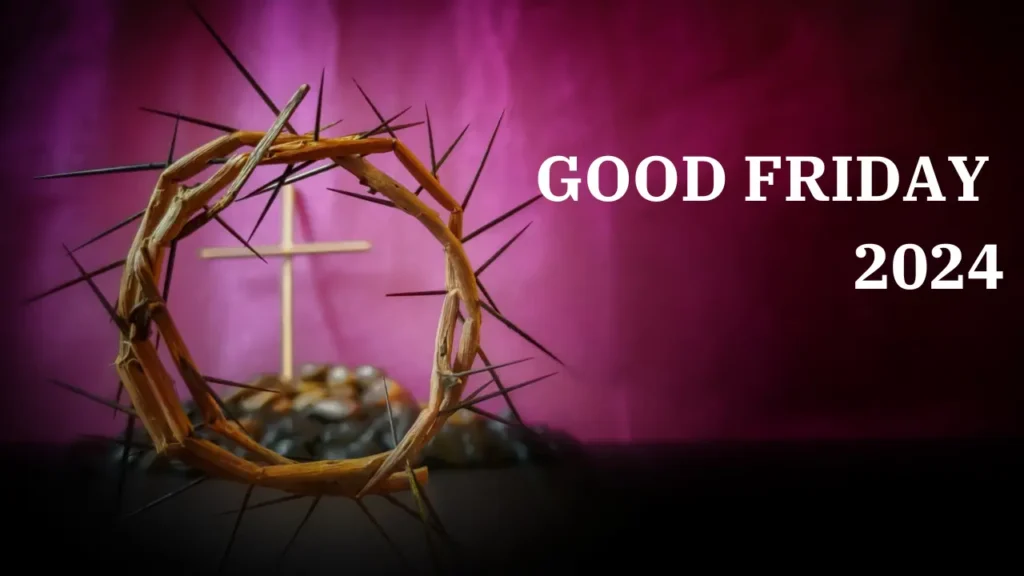 Good friday 2024