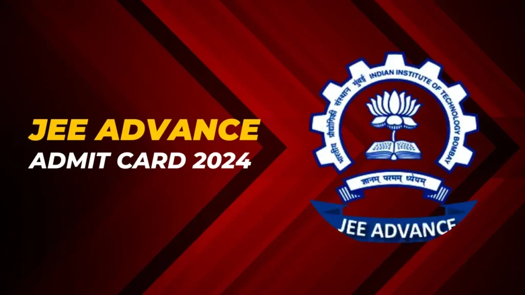 JEE Advanced Admit Card 2024