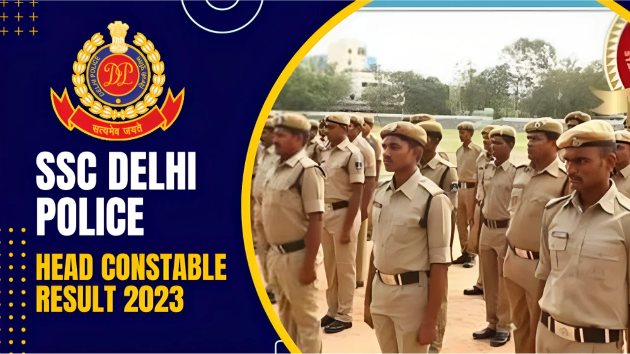 SSC Delhi Police Head Constable Result 2023