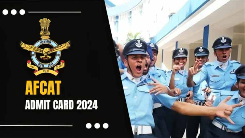 AFCAT Admit Card 2024