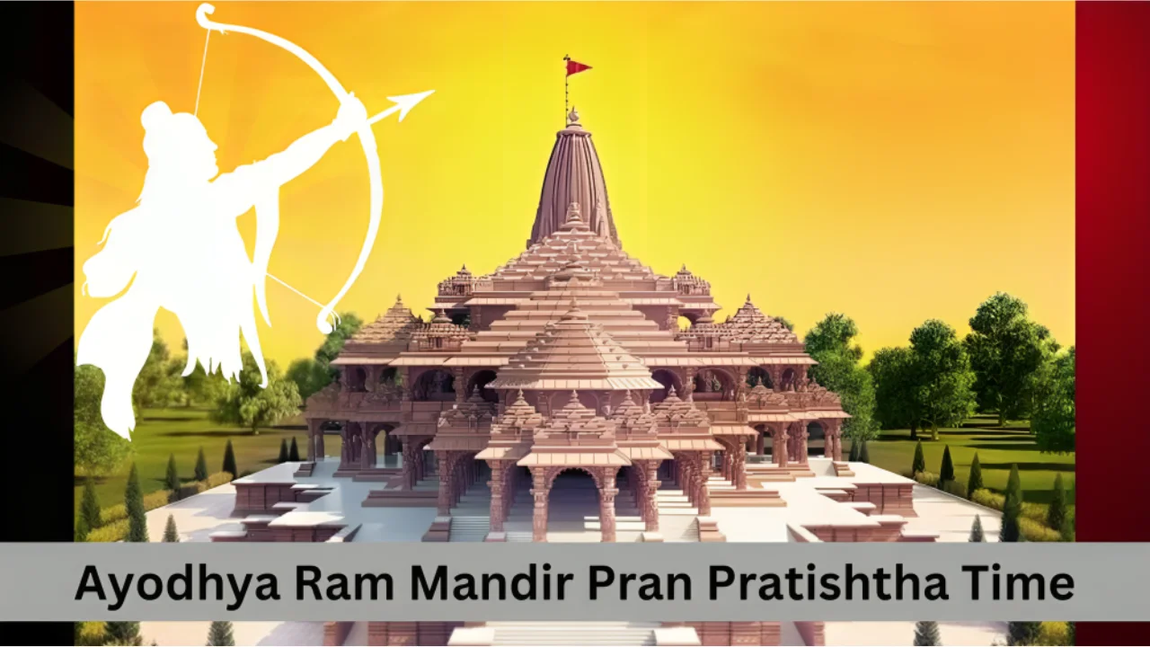 Ayodhya Ram Mandir Pran Pratishtha Time