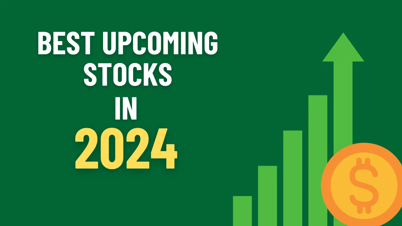 Best Upcoming Stocks in 2024