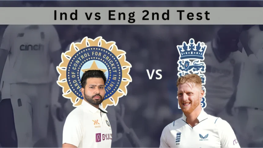 IND vs ENG 2nd Test Match