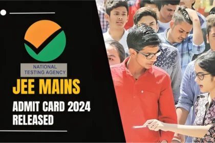 JEE Mains Admit Card 2024 Released