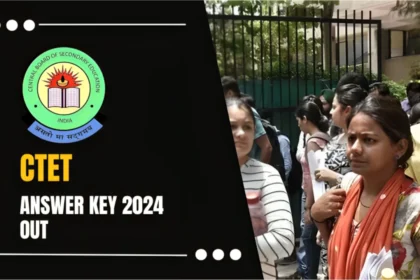 CTET Answer Key 2024 OUT