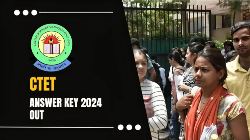 CTET Answer Key 2024 OUT