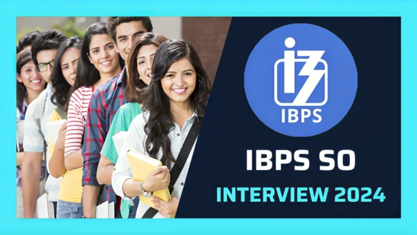 IBPS SO Interview 2024