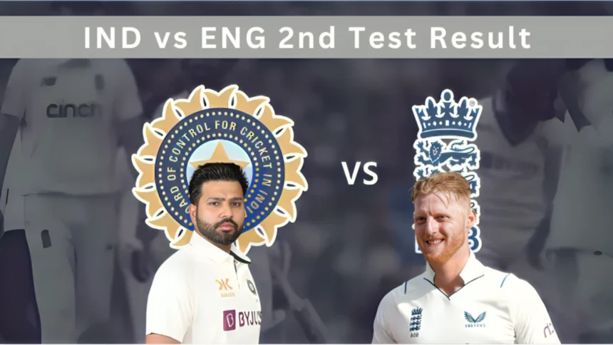 IND vs ENG 2nd Test Result