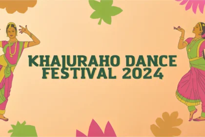 Khajuraho Dance Festival 2024