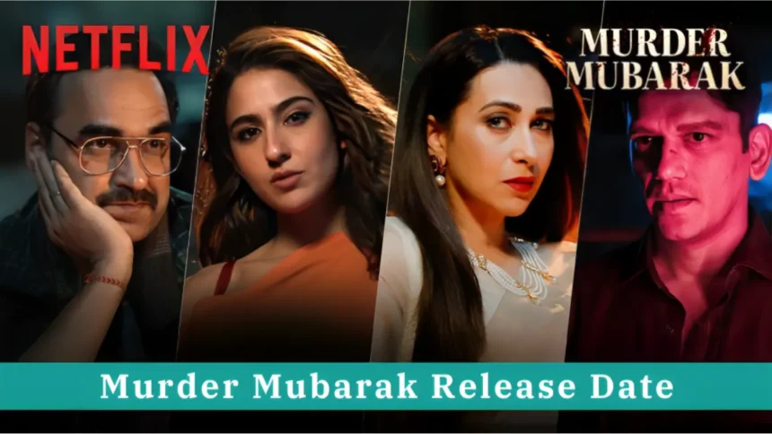 Murder Mubarak Release date