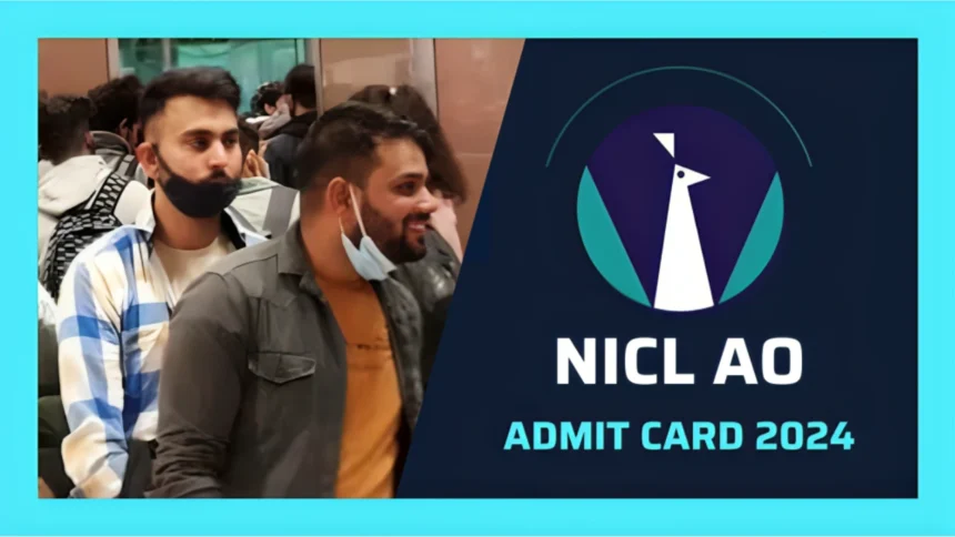 NICL AO Admit card 2024 out