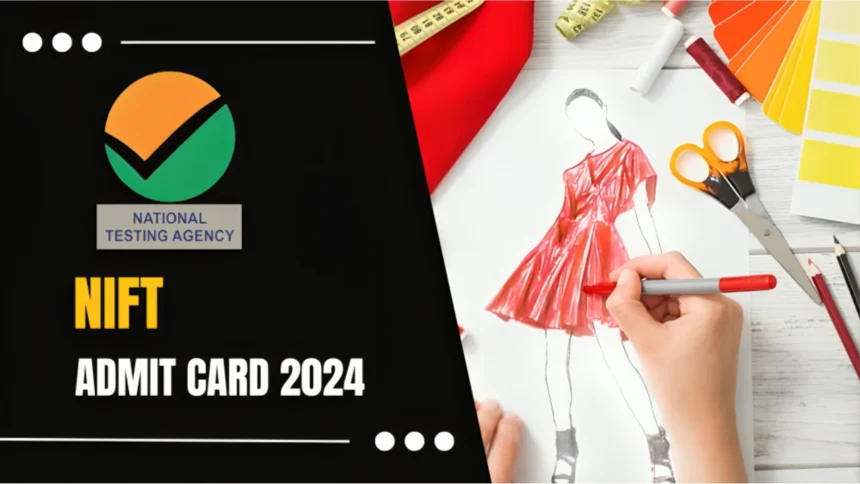 NIFT Admit Card 2024