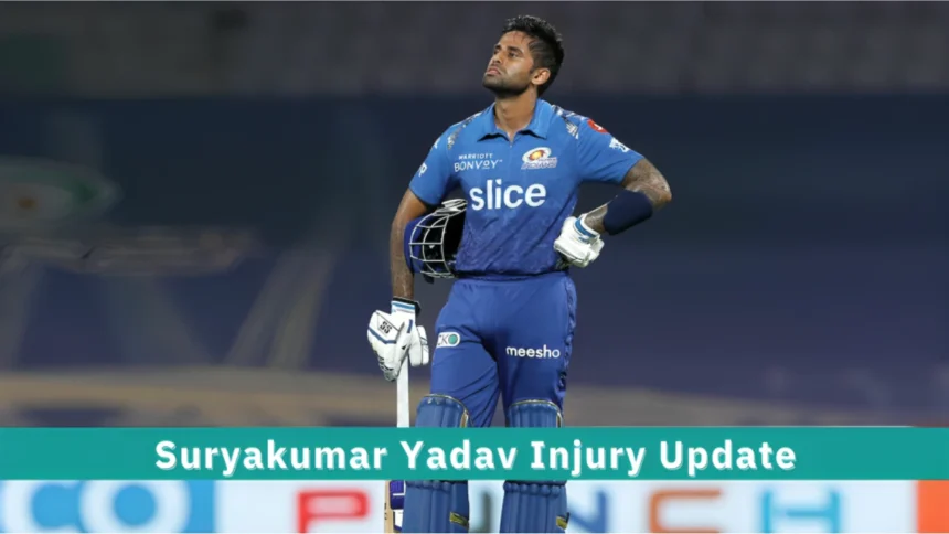 Suryakumar Yadav Injury Update