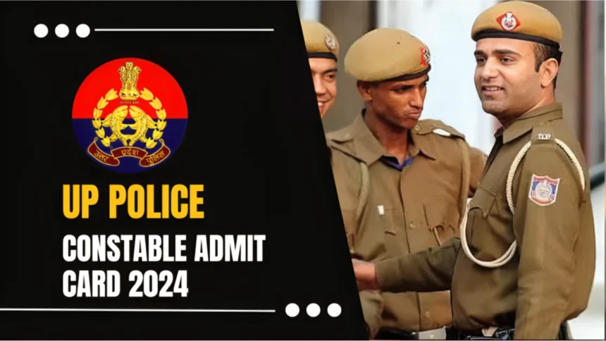 UP Police Constable Admit Card 2024