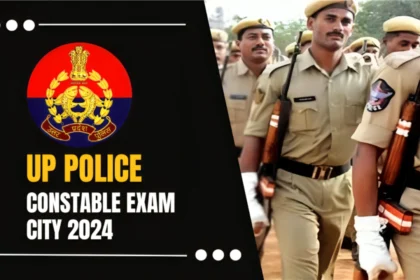 UP Police Constable Exam City 2024