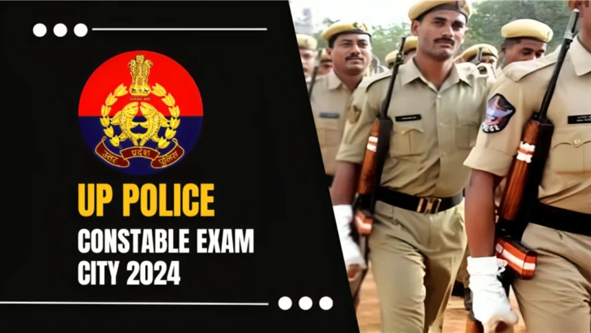 UP Police Constable Exam City 2024