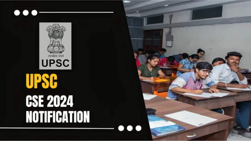 UPSC CSE 2024 Notification