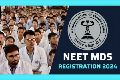 NEET MDS 2024 Registration