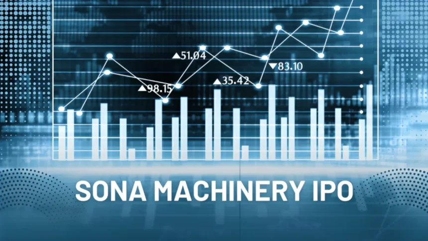 Sona Machinery IPO