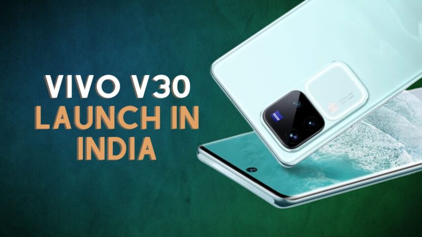 Vivo V30 Launch in India